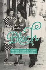 Het verhaal van de familie Bloch - Tina De Gendt ; Karel Van Keymeulen - 9789401464765