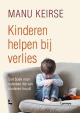 Kinderen helpen bij verlies - Manu Keirse - 9789401465410