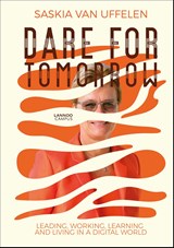 Dare for Tomorrow - Saskia Van Uffelen - 9789401470391