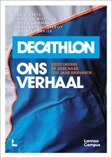 Decathlon, ons verhaal - Aurore Dall'Agnol ; Romuald Saenen ; Erik Aerts ; Claire Debarre ; Katrien Wuytack ; Frederic De Clerck ; Koen Damman ; Thomas Lejeune ; Nathan Goddefroy ; Mathieu Renier - 9789401475013