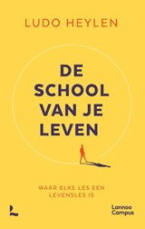 De school van je leven - Ludo Heylen - 9789401482387