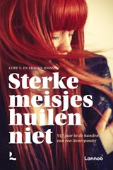 Sterke meisjes huilen niet - Lore T. ; Frauke Joossen - 9789401484848