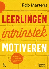 Leerlingen intrinsiek motiveren - Rob Martens - 9789401488617