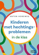 Kinderen met hechtingsproblemen - Anton Horeweg - 9789401490054