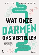Wat onze darmen ons vertellen - Danny De Looze - 9789401492348