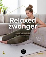 Relaxed zwanger - Heleen Cool ; Mama Baas - 9789401495844