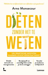 Diëten zonder het te weten - Arno Monsecour - 9789401496902