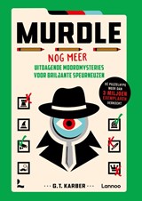 Murdle - Nog meer uitdagende moordmysteries voor briljante speurneuzen - G.T. Karber - 9789401497879