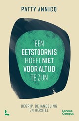 Een eetstoornis hoeft niet voor altijd te zijn - Patty Annicq - 9789401499811