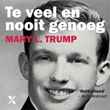 Te veel en nooit genoeg - Mary L. Trump - 9789401622059