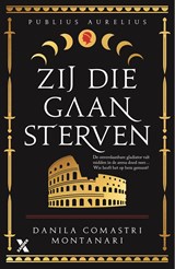Zij die gaan sterven - Danila Comastri Montanari - 9789401623810