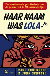 Haar naam was Lola - Paul Onkenhout ; John Schoorl - 9789401625616