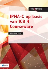 IPMA-C op basis van ICB 4 Courseware - herziene druk - Bert Hedeman ; Roel Riepma - 9789401804271