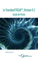 Le Standard TOGAF®, Version 9.2 - Guide de Poche - Andrew Josey e.a. - 9789401805117
