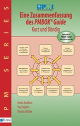 Eine Zusammenfassung des PMBOK Guide - Anton Zandhuis ; Paul Snijders ; Thomas Wuttke - 9789401805469