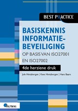 Basiskennis informatiebeveiliging op basis van ISO27001 en ISO27002 – 4de herziene druk - Jule Hintzbergen ; Kees Hintzbergen ; Hans Baars - 9789401809917