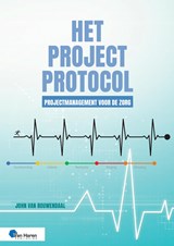 Het Projectprotocol - Projectmanagement voor de Zorg - John van Rouwendaal - 9789401814102