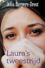 Laura s tweestrijd - Julia Burgers-Drost - 9789401900157