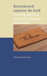 Bezoekwerk namens de kerk - Gerben Heitink ; Gerry Kramer-Hasselaar - 9789401900768