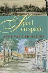Spoel en spade - Anne van der Meiden - 9789401901024
