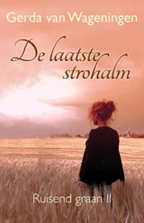 De laatste strohalm - Gerda van Wageningen - 9789401903172