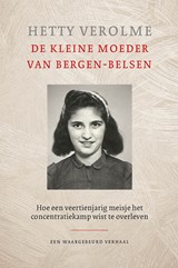 De kleine moeder van Bergen-Belsen - Hetty E. Verolme - 9789401903240