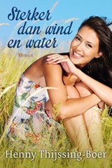 Sterker dan wind en water - Henny Thijssing-Boer - 9789401905022