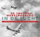 De Tweede Wereldoorlog in de lucht - Jeremy Harwood - 9789401905954