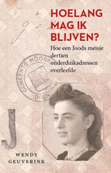 Hoelang mag ik blijven? - Wendy Geuverink - 9789401912433