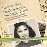 De kleine moeder van Bergen-Belsen - Hetty Verolme - 9789401916264