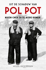 Uit de schaduw van Pol Pot - Michiel Kroesbergen - 9789401916615
