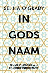 In Gods naam - Selina O'Grady - 9789401916837