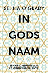 In Gods naam - Selina O'Grady - 9789401916851