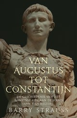 Van Augustus tot Constantijn - Barry Strauss - 9789401918039