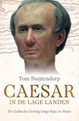 Caesar in de Lage Landen - Tom Buijtendorp - 9789401920186