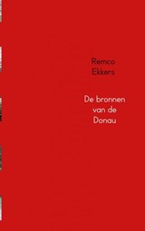 De bronnen van de Donau - Remco Ekkers - 9789402100587
