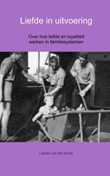 Liefde in uitvoering - Lidwien van den Broek - 9789402105599