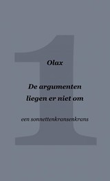 De argumenten liegen er niet om - Olax . - 9789402118773