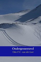 Ondergesneeuwd - Otto F.C. van der Leer - 9789402120905