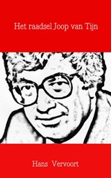 Het raadsel Joop van Tijn - Hans Vervoort - 9789402143447