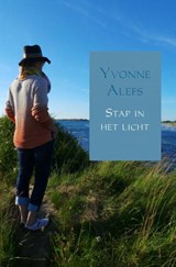 Stap in het licht - Yvonne Alefs - 9789402154245