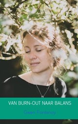 Van burn-out naar balans - Gwen Fontenoy - 9789402164244