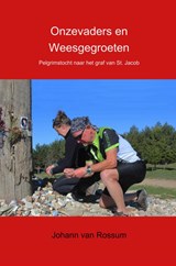 Onzevaders en Weesgegroeten - Johann van Rossum - 9789402173888