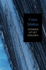 Stemmen uit het verleden - Frans Siliakus - 9789402174922