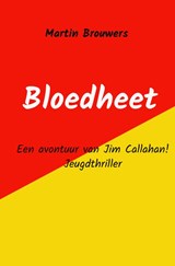Bloedheet - Martin Brouwers - 9789402180503