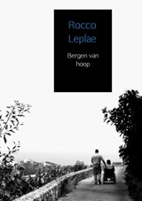 Bergen van hoop - Rocco Leplae - 9789402184259