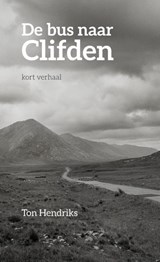 De bus naar Clifden - Ton Hendriks - 9789402186420