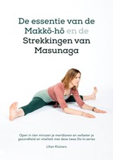 De essentie van de Makkō-hō en de strekkingen van Masunaga - Lilian Kluivers - 9789402191653
