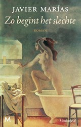 Zo begint het slechte - Javier Marías - 9789402304930
