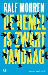 De hemel is zwart vandaag - Ralf Mohren - 9789402308372